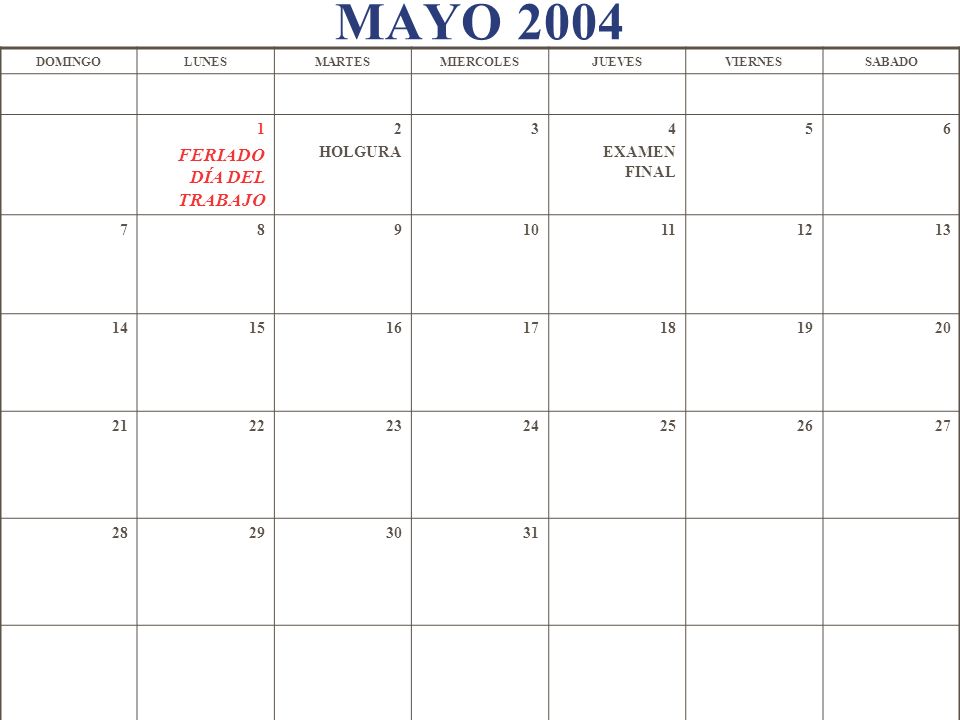 MAYO FERIADO DÍA DEL TRABAJO 2 HOLGURA 3 4 EXAMEN FINAL