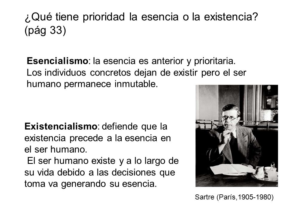 ¿Qué tiene prioridad la esencia o la existencia (pág 33)