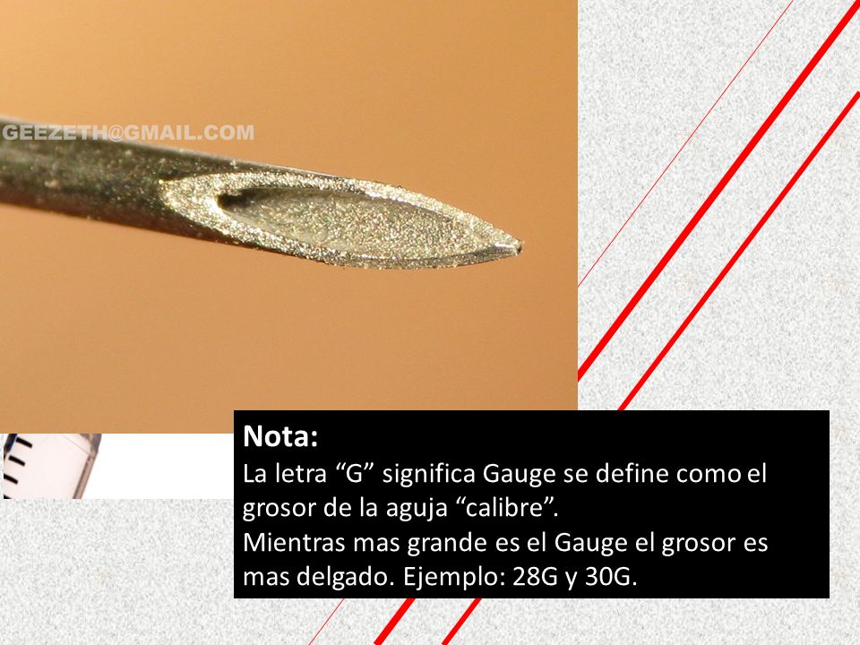 Nota: La letra G significa Gauge se define como el grosor de la aguja calibre .