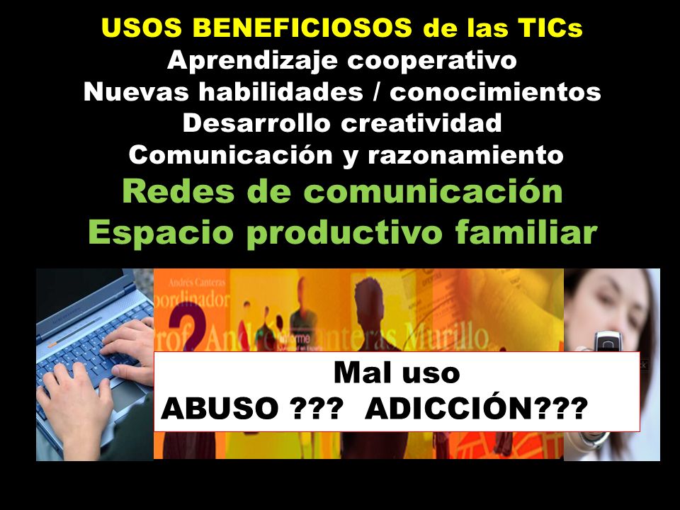 VENTAJAS Redes de comunicación Espacio productivo familiar Mal uso