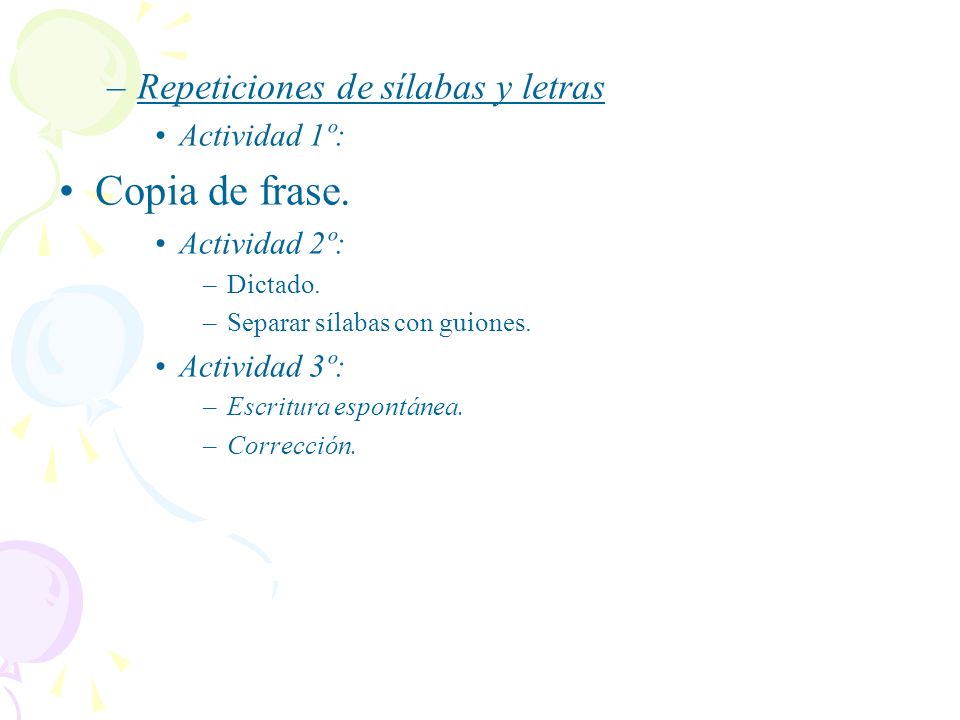 Copia de frase. Repeticiones de sílabas y letras Actividad 1º:
