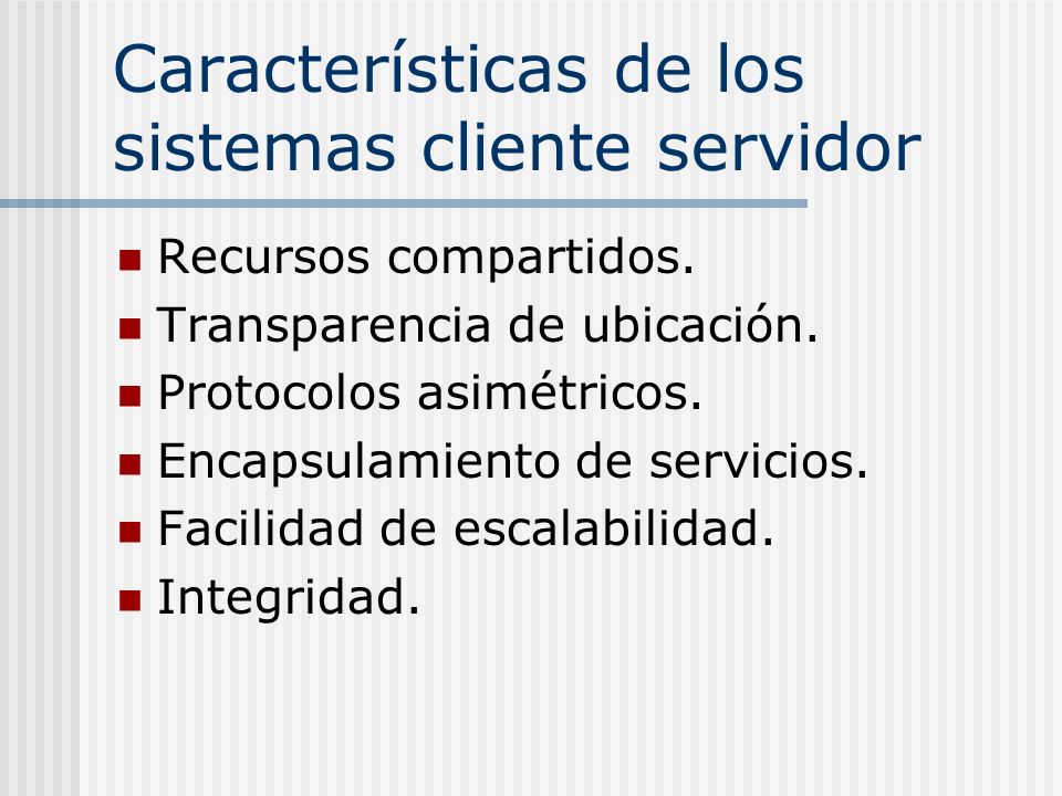 Características de los sistemas cliente servidor
