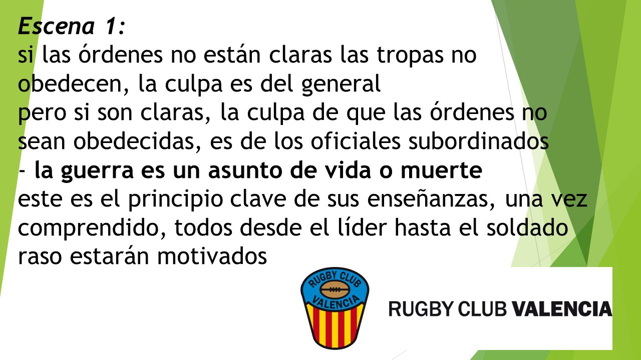 Escena 1: si las órdenes no están claras las tropas no obedecen, la culpa es del general.