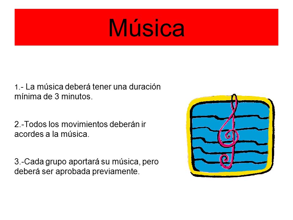 Música 2.-Todos los movimientos deberán ir acordes a la música.