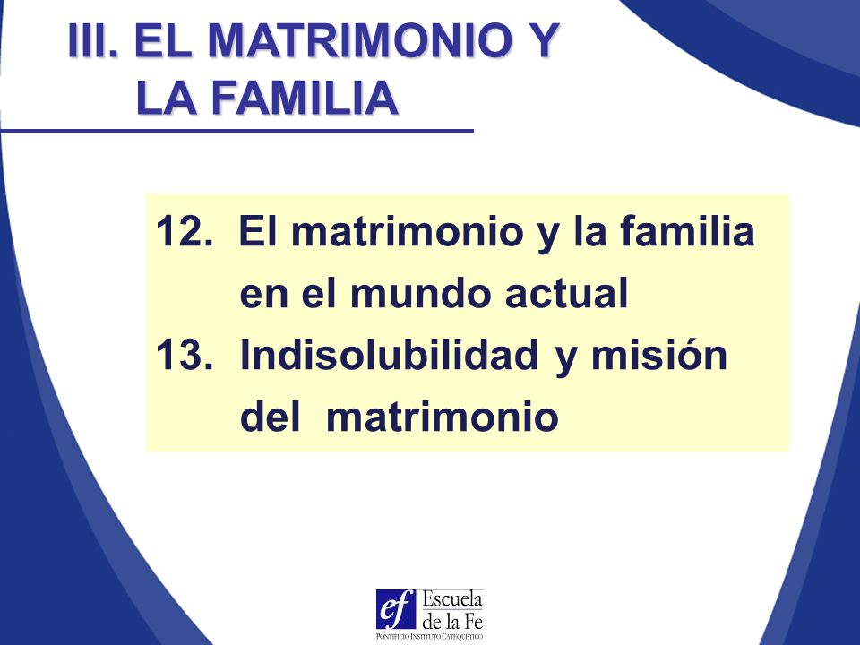 III. EL MATRIMONIO Y LA FAMILIA