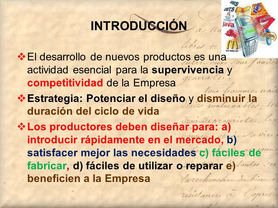 INTRODUCCIÓN El desarrollo de nuevos productos es una actividad esencial para la supervivencia y competitividad de la Empresa.
