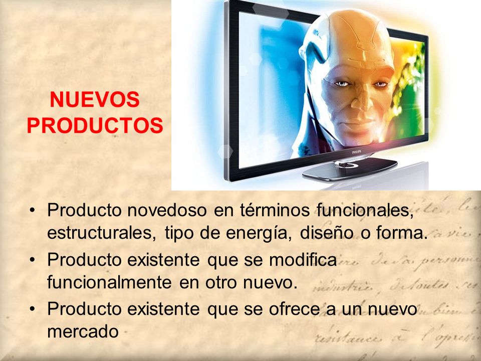 NUEVOS PRODUCTOS Producto novedoso en términos funcionales, estructurales, tipo de energía, diseño o forma.
