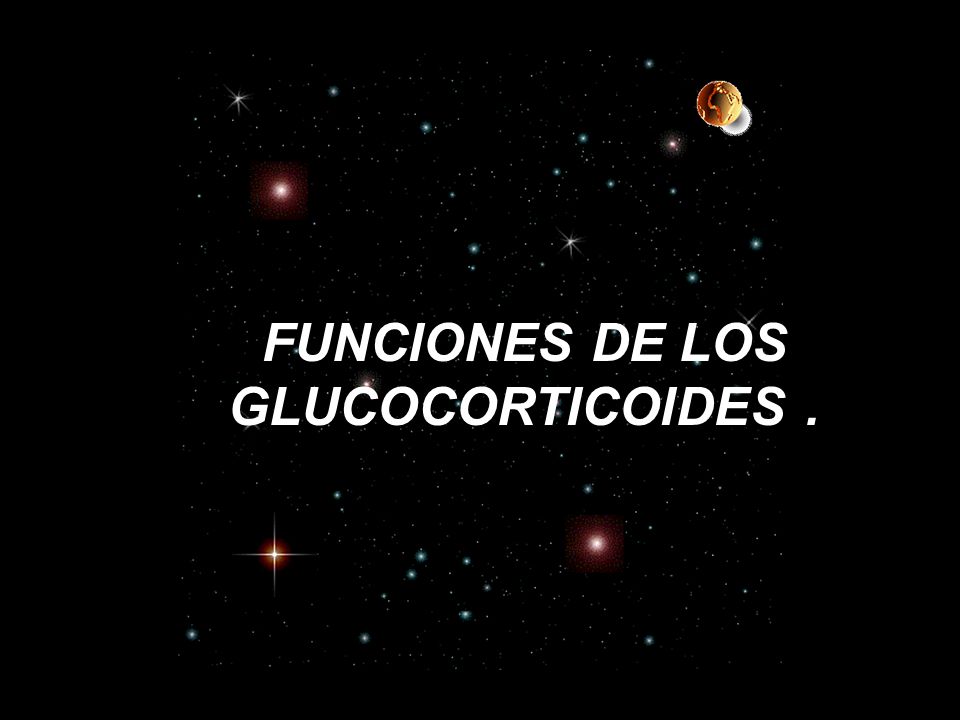 FUNCIONES DE LOS GLUCOCORTICOIDES .