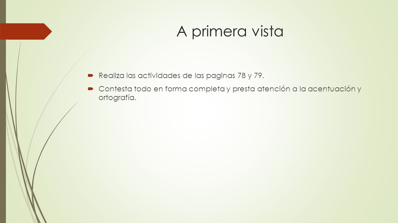 A primera vista Realiza las actividades de las paginas 78 y 79.
