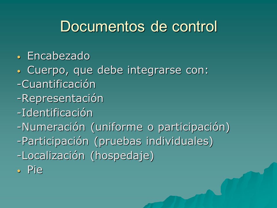 Documentos de control Encabezado Cuerpo, que debe integrarse con: