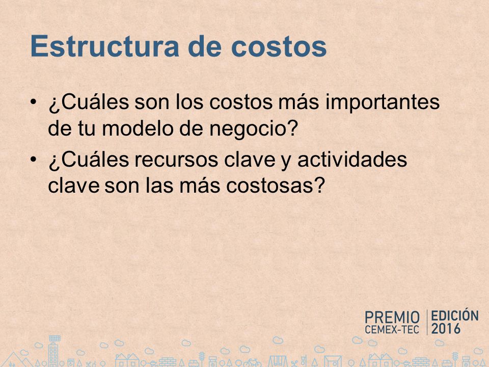 Estructura de costos ¿Cuáles son los costos más importantes de tu modelo de negocio