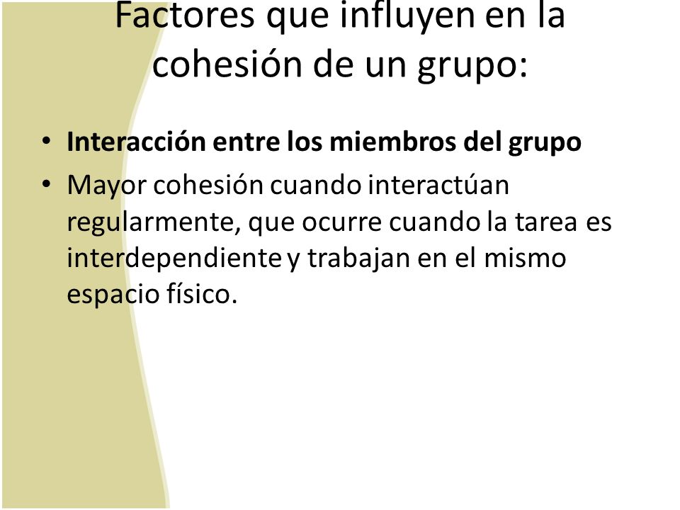Factores que influyen en la cohesión de un grupo: