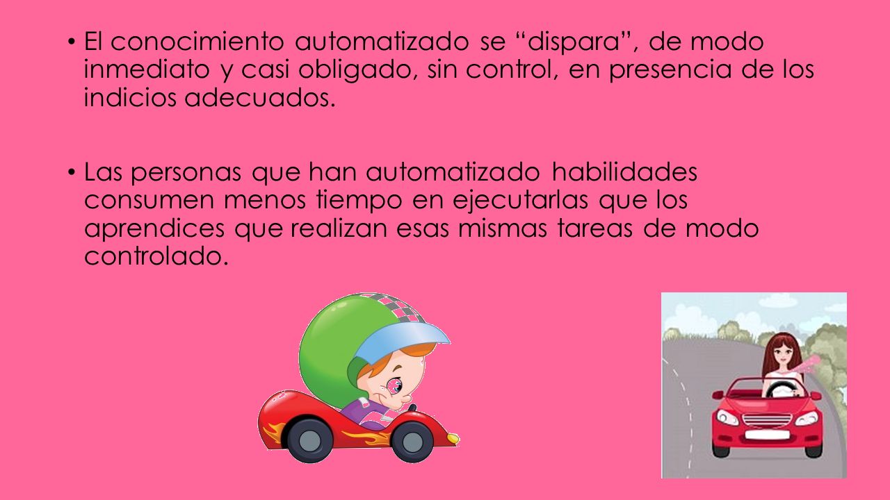 El conocimiento automatizado se dispara , de modo inmediato y casi obligado, sin control, en presencia de los indicios adecuados.