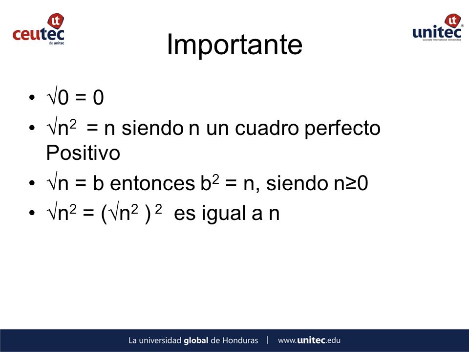 Importante √0 = 0 √n2 = n siendo n un cuadro perfecto Positivo