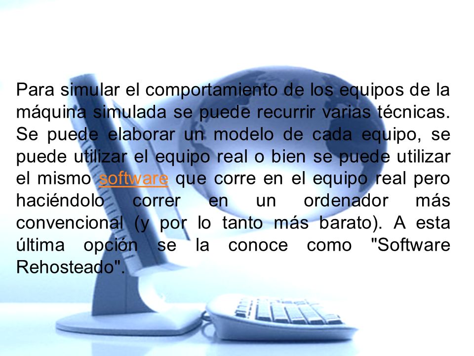 Para simular el comportamiento de los equipos de la máquina simulada se puede recurrir varias técnicas.