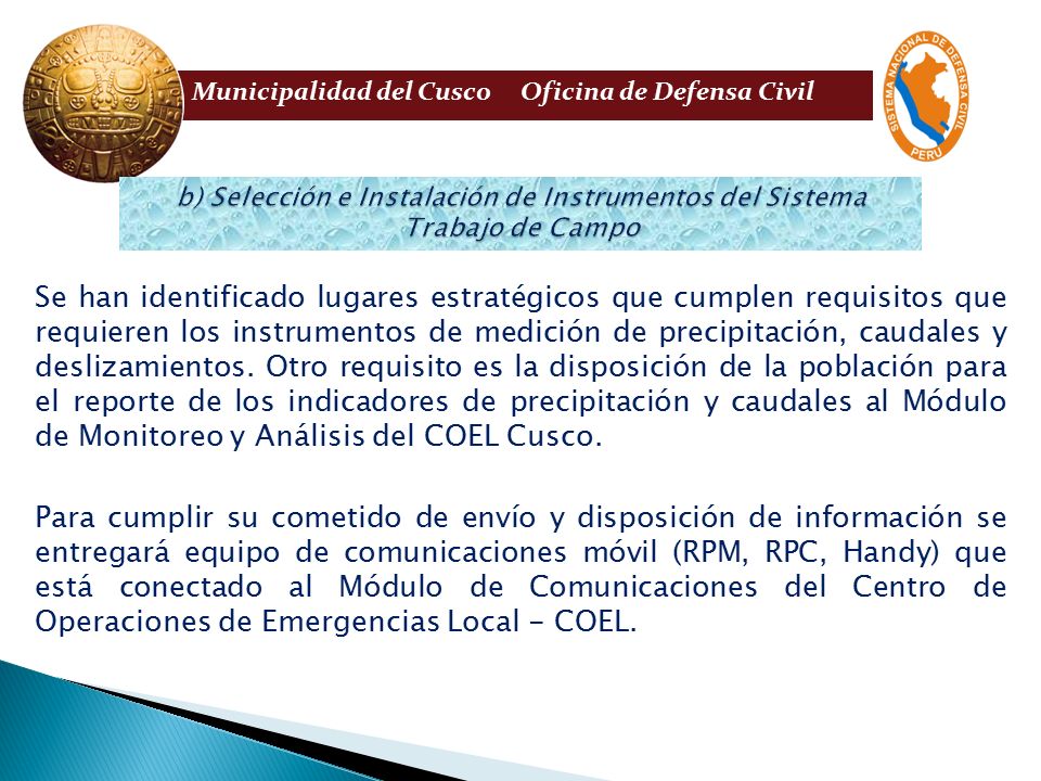 b) Selección e Instalación de Instrumentos del Sistema Trabajo de Campo