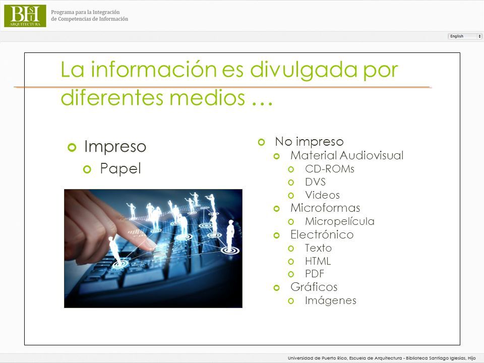 La información es divulgada por diferentes medios …
