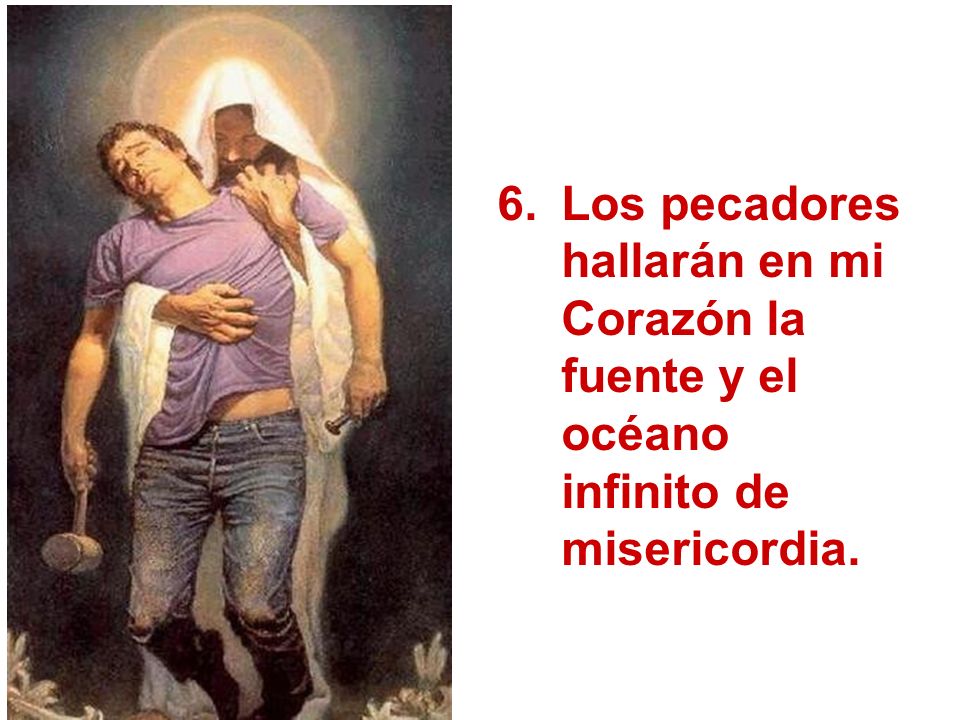 Los pecadores hallarán en mi Corazón la fuente y el océano infinito de misericordia.