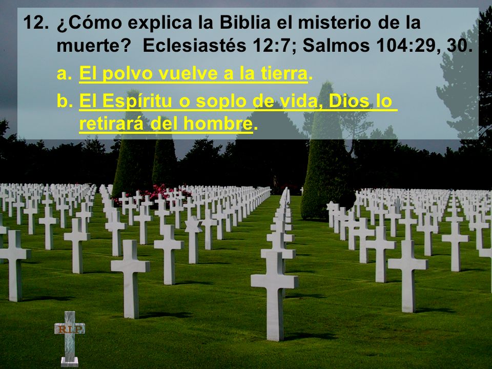 12. ¿Cómo explica la Biblia el misterio de la muerte