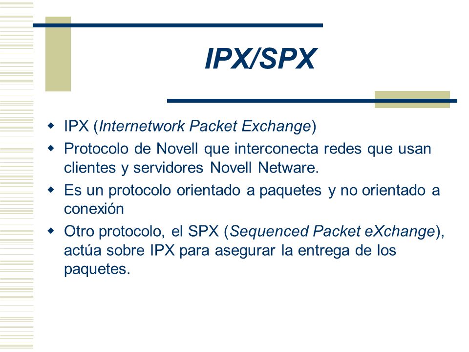 IPX/SPX IPX (Internetwork Packet Exchange)