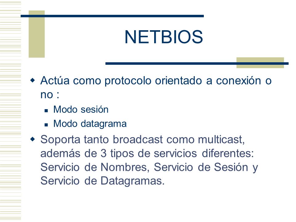 NETBIOS Actúa como protocolo orientado a conexión o no :