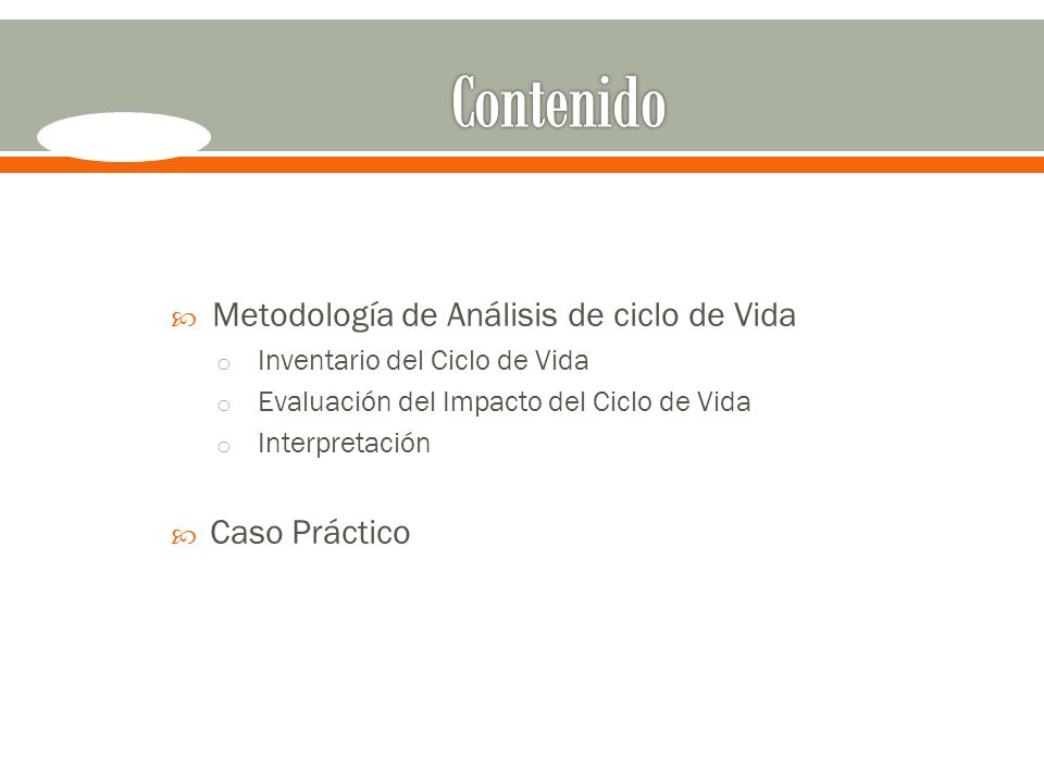 Contenido Metodología de Análisis de ciclo de Vida Caso Práctico