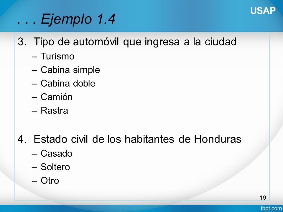 . . . Ejemplo 1.4 Tipo de automóvil que ingresa a la ciudad