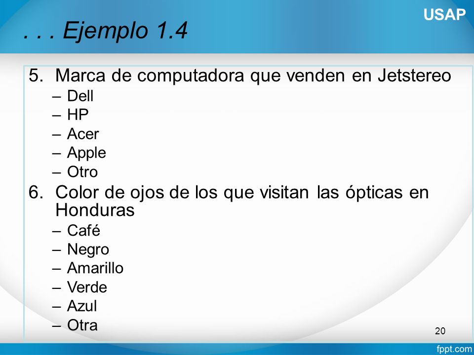 . . . Ejemplo 1.4 Marca de computadora que venden en Jetstereo