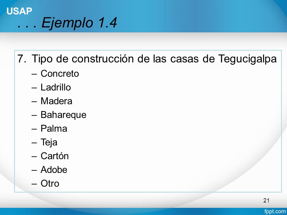 . . . Ejemplo 1.4 Tipo de construcción de las casas de Tegucigalpa