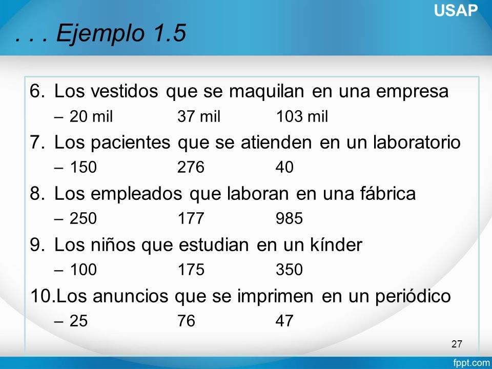 . . . Ejemplo 1.5 Los vestidos que se maquilan en una empresa