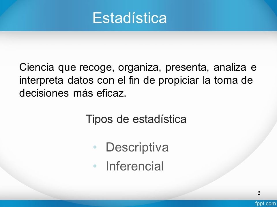 Estadística Descriptiva Inferencial Tipos de estadística