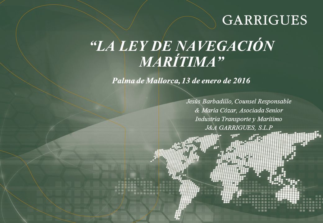 LA LEY DE NAVEGACIÓN MARÍTIMA Palma de Mallorca, 13 de enero de 2016