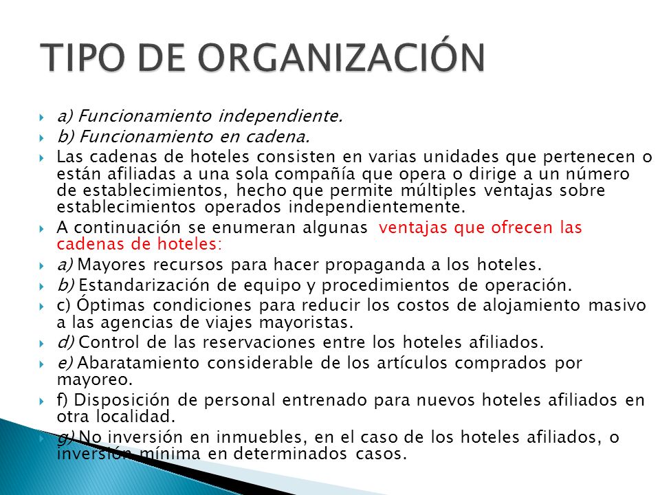 TIPO DE ORGANIZACIÓN a) Funcionamiento independiente.