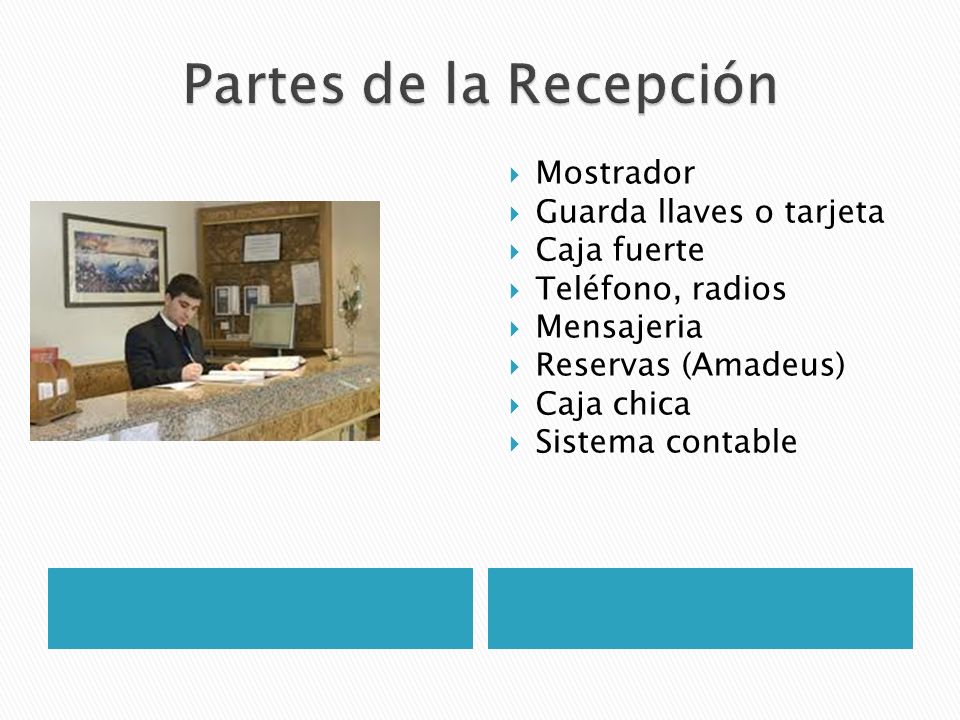 Partes de la Recepción Mostrador Guarda llaves o tarjeta Caja fuerte