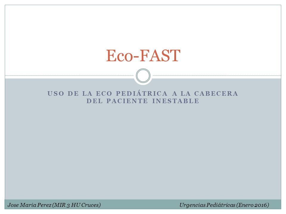 USO DE LA ECO pediátrica a la cabecera del paciente inestable