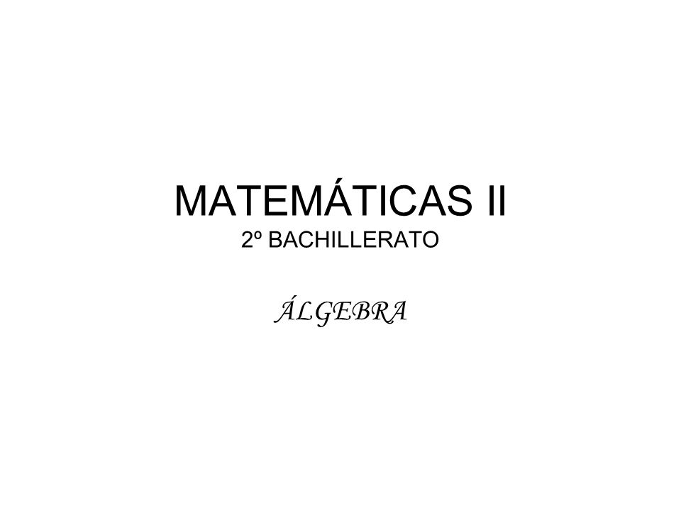 MATEMÁTICAS II 2º BACHILLERATO