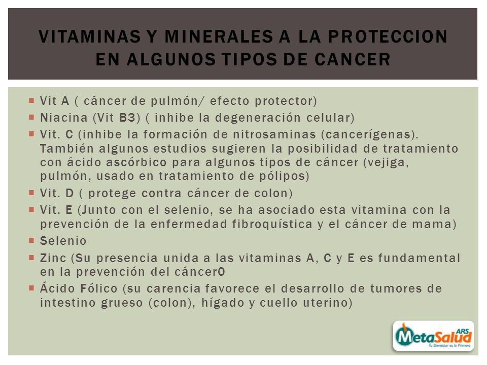 Vitaminas y minerales a la proteccion en algunos tipos de cancer