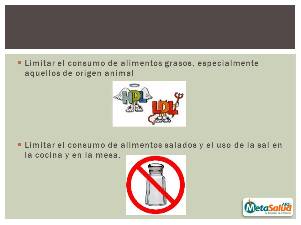 Limitar el consumo de alimentos grasos, especialmente aquellos de origen animal