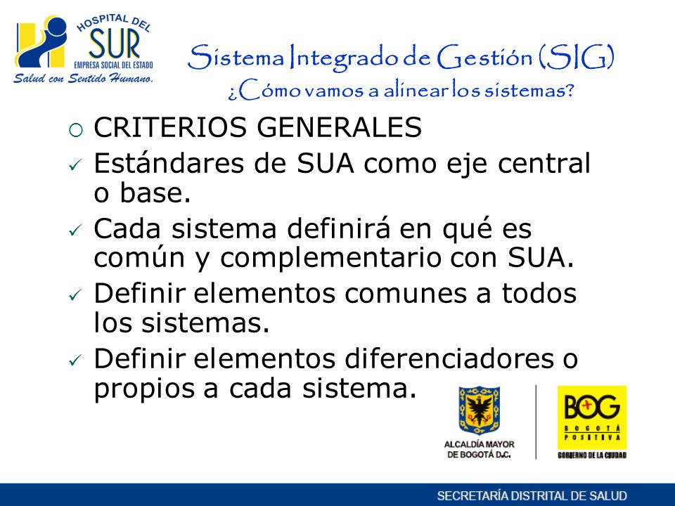 Sistema Integrado de Gestión (SIG) ¿Cómo vamos a alinear los sistemas