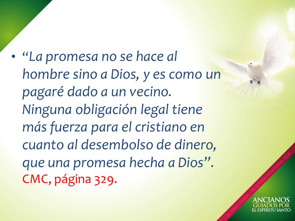 La promesa no se hace al hombre sino a Dios, y es como un pagaré dado a un vecino.