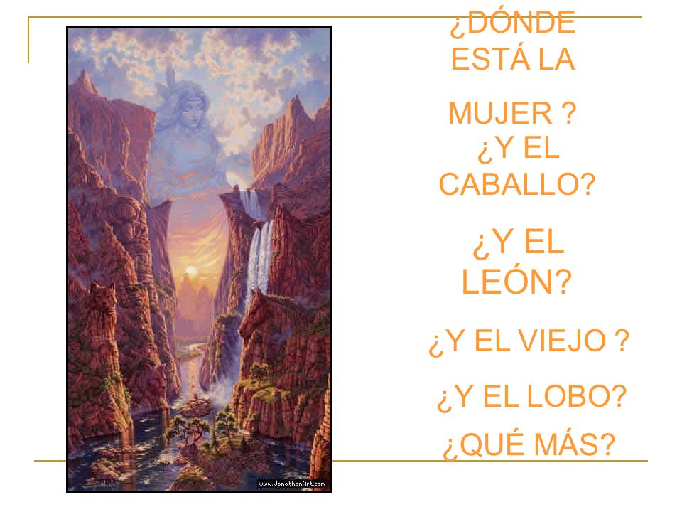 ¿Y EL LEÓN ¿DÓNDE ESTÁ LA MUJER ¿Y EL CABALLO ¿Y EL VIEJO