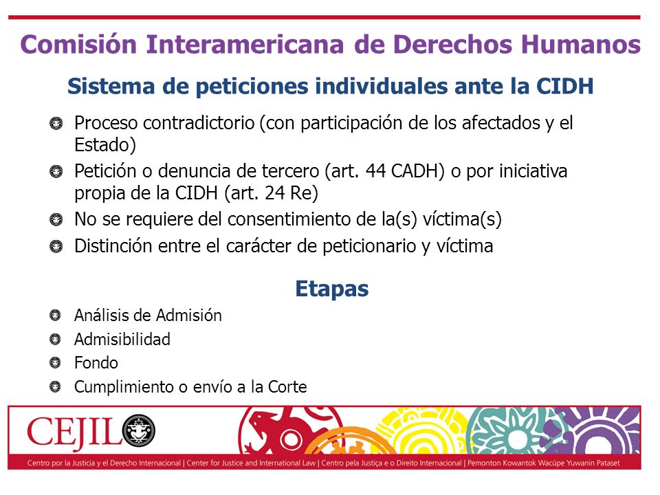 Comisión Interamericana de Derechos Humanos Sistema de peticiones individuales ante la CIDH