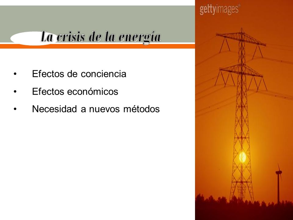 La crisis de la energía Efectos de conciencia Efectos económicos