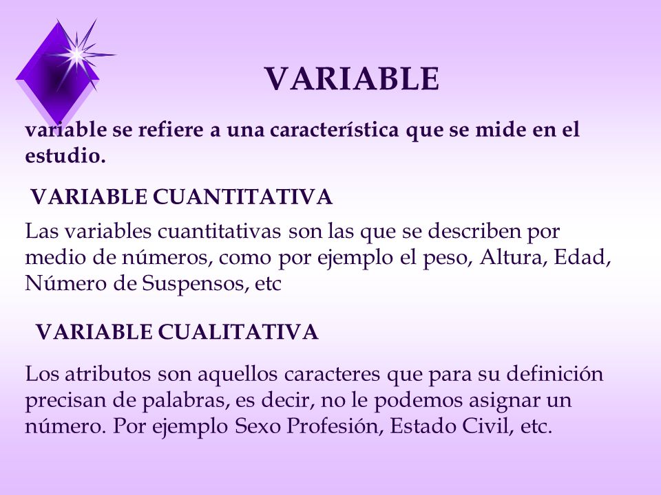 VARIABLE variable se refiere a una característica que se mide en el estudio. VARIABLE CUANTITATIVA.