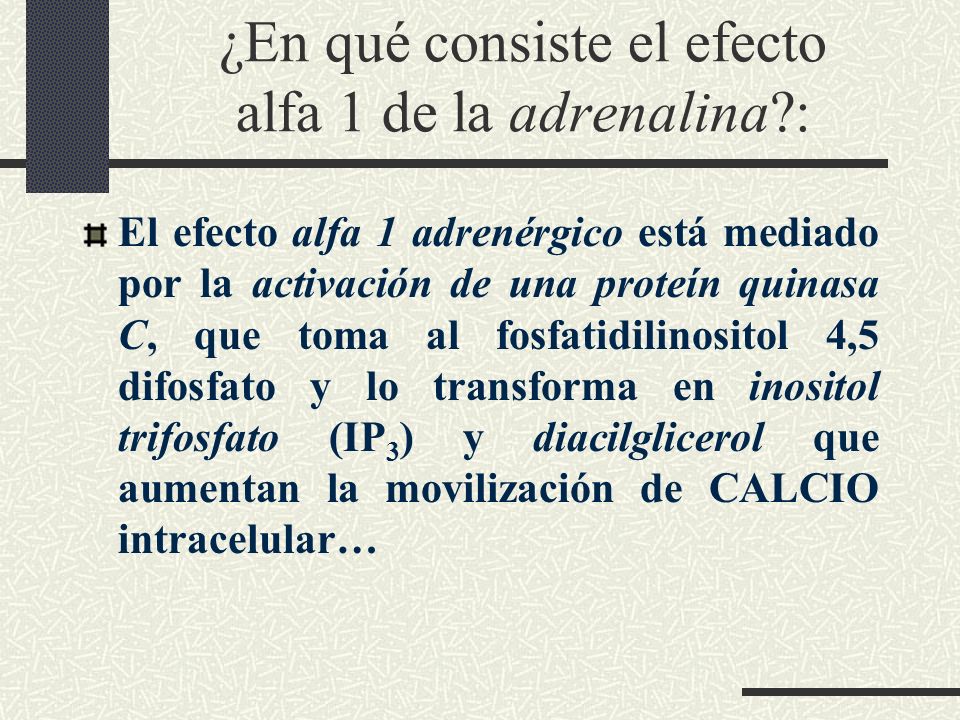 ¿En qué consiste el efecto alfa 1 de la adrenalina :