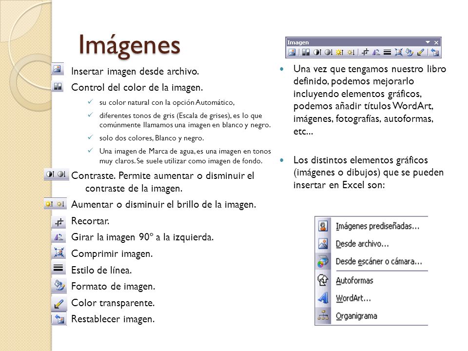 Imágenes Insertar imagen desde archivo. Control del color de la imagen. su color natural con la opción Automático,
