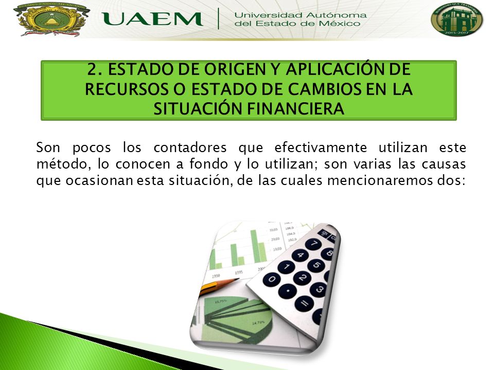2. ESTADO DE ORIGEN Y APLICACIÓN DE RECURSOS O ESTADO DE CAMBIOS EN LA SITUACIÓN FINANCIERA