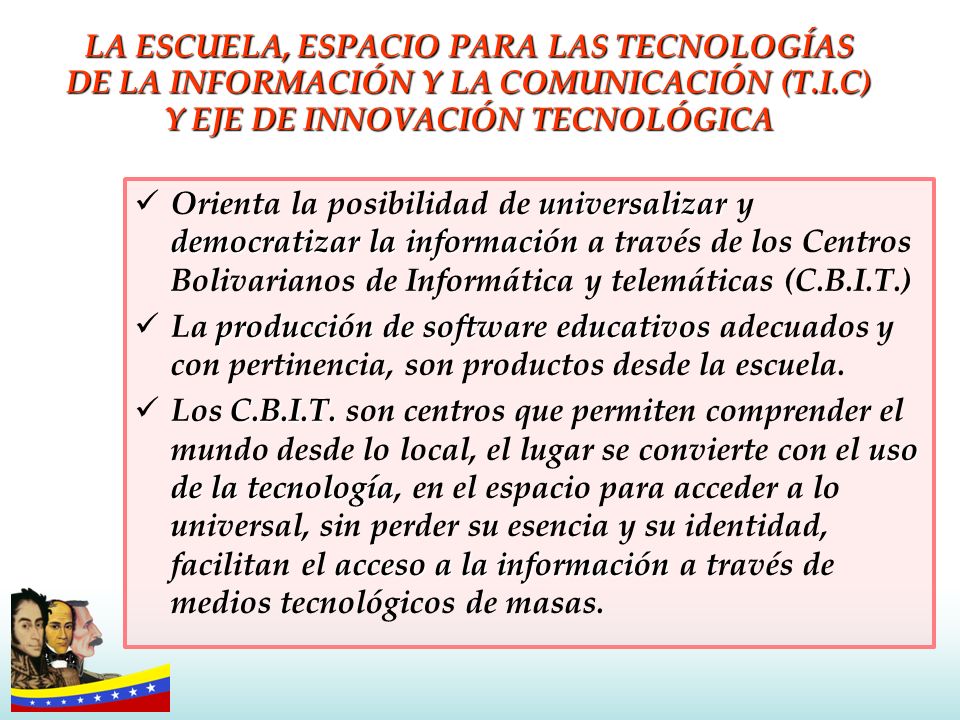 LA ESCUELA, ESPACIO PARA LAS TECNOLOGÍAS DE LA INFORMACIÓN Y LA COMUNICACIÓN (T.I.C) Y EJE DE INNOVACIÓN TECNOLÓGICA
