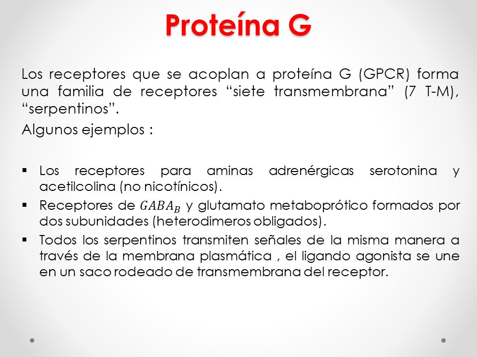 Proteína G Los receptores que se acoplan a proteína G (GPCR) forma una familia de receptores siete transmembrana (7 T-M), serpentinos .