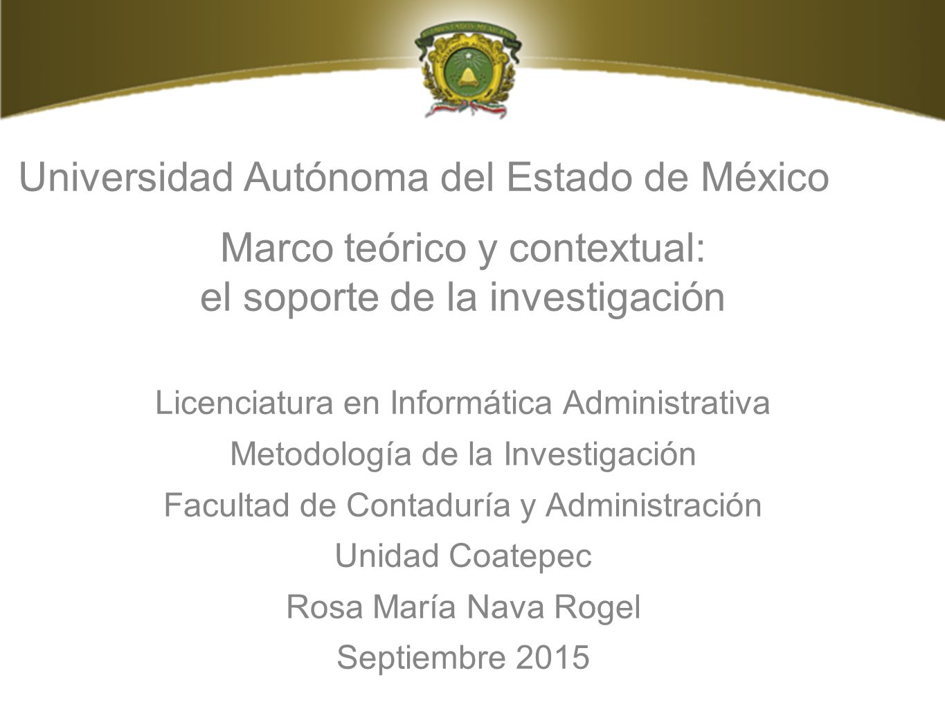 Universidad Autónoma del Estado de México Marco teórico y contextual:
